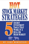 Cover: Hot Stock Market Strategies: 5 Secret Investment Tools That Work in a Bull or Bear Market - Entrepreneur Press