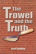 Cover: The Trowel and the Truth - La Fontaine Media Limited
