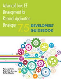 Enlarge image Cover: Advanced Java EE Development for Rational Application Developer 7.5 - MC Press, LLC