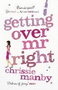Enlarge image Cover: Getting Over Mr Right - Hodder Paperback