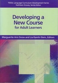 Enlarge image Cover: Developing a New Course for Adult Learners - Teachers of English to Speakers of Other Languages, Incorporated (TESOL)