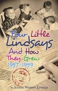 Cover: Four Little Lindsays & How They Grew 1957-1959 - Morning Glory Press Inc