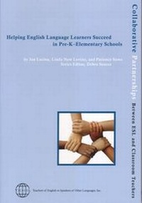 Enlarge image Cover: Helping English Language Learners Succeed in PreK-Elementary - Teachers of English to Speakers of Other Languages, Incorporated (TESOL)