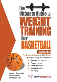 Abbildung von: Ultimate Guide to Weight Training for Basketball, 4th Edition - Price World Enterprises
