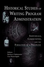 Cover: Historical Studies of Writing Program Administration - Parlor Press