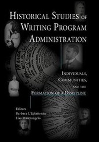 Enlarge image Cover: Historical Studies of Writing Program Administration - Parlor Press