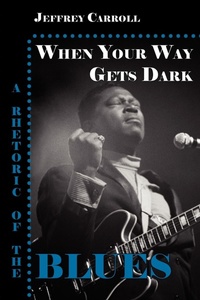 Enlarge image Cover: When Your Way Gets Dark - Parlor Press