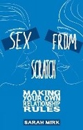 Cover: Sex From Scratch - Microcosm Publishing