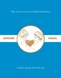 Cover: Coffeeshop Crushes: Tales of Love and Lust in Coffee Establishments - World Around Us
