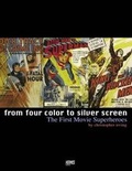 Cover: From Four Color To Silver Screen: The First Movie Superheroes - Hermes Press