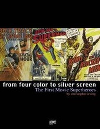 Enlarge image Cover: From Four Color To Silver Screen: The First Movie Superheroes - Hermes Press