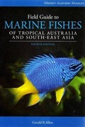Cover: Field Guide to Marine Fishes of Tropical Australia and South-East Asia - Western Australian Museum