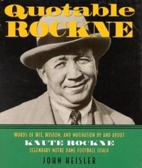 Enlarge image Cover: Quotable Rockne - Taylor Trade Publishing