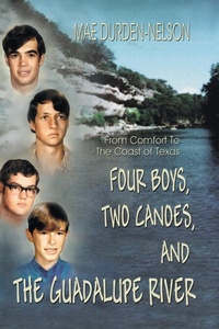 Abbildung von: Four Boys, Two Canoes, and the Guadalupe River - Eakin Press