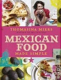 Abbildung von: Mexican Food Made Simple - Hodder & Stoughton Ltd