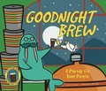 Cover: Goodnight Brew - Bailiwick Press