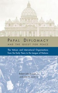 Abbildung von: Papal Diplomacy and the Quest for Peace - Sapientia Press