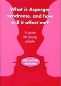 Cover: What is Asperger Syndrome, and How Will it Affect Me? - Autism Asperger Publishing Co,US