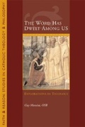 Cover: The Word Has Dwelt Among Us - Sapientia Press