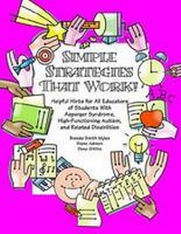 Enlarge image Cover: Simple Strategies That Work! - Autism Asperger Publishing Co,US