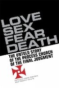 Cover: Love, Sex, Fear, Death - Feral House,U.S.