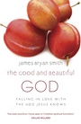 Cover: The Good and Beautiful God - Hodder Faith