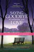 Cover: Saying Goodbye to Someone You Love - Demos Medical Publishing