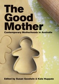 Cover: The Good Mother - Sydney University Press