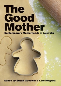 Enlarge image Cover: The Good Mother - Sydney University Press