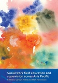 Cover: Social Work Field Education and Supervision Across Asia Pacific - Sydney University Press