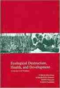 Cover: Ecological Destruction, Health and Development - Kyoto University Press and Trans Pacific Press