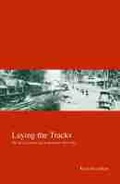 Cover: Laying the Tracks - Kyoto University Press and Trans Pacific Press