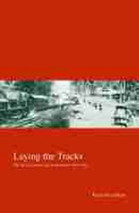 Enlarge image Cover: Laying the Tracks - Kyoto University Press and Trans Pacific Press