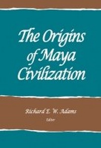 Enlarge image Cover: The Origins of Maya Civilization - SAR Press