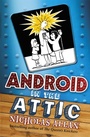 Cover: Android in The Attic - Hodder Children's Books