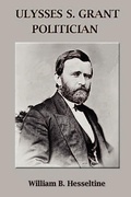 Cover: Ulysses S. Grant, Politician - Simon Publications