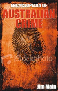 Abbildung von: Encyclopedia of Australian Crime - BAS Publishing