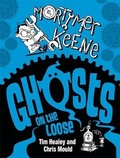 Cover: Mortimer Keene: Ghosts on the Loose - Hodder Children's Books