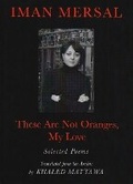Cover: These are not Oranges, My Love - Sheep Meadow Press,U.S.
