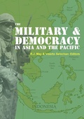 Cover: The Military and Democracy in Asia and the Pacific - ANU Press