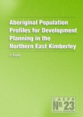 Cover: Aboriginal Population Profiles for Development Planning in the Northern East Kimberley - ANU Press