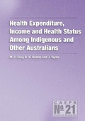 Cover: Health Expenditure, Income and Health Status Among Indigenous and Other Australians - ANU Press