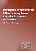 Cover: Indigenous People and the Pilbara Mining Boom - ANU Press