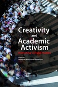 Cover: Creativity and Academic Activism - Duke University Press