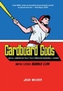 Cover: Cardboard Gods - Seven Footer Press