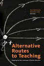 Cover: Alternative Routes to Teaching - Harvard Educational Publishing Group