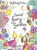 Cover: Felicity Wishes: Secret Fairy Garden - Hodder Children's Books