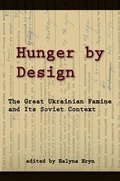 Cover: Hunger by Design - Harvard Ukrainian Research Institute,U.S.