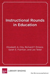 Enlarge image Cover: Instructional Rounds in Education - Harvard Educational Publishing Group