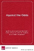 Cover: Against the Odds - Harvard Educational Publishing Group